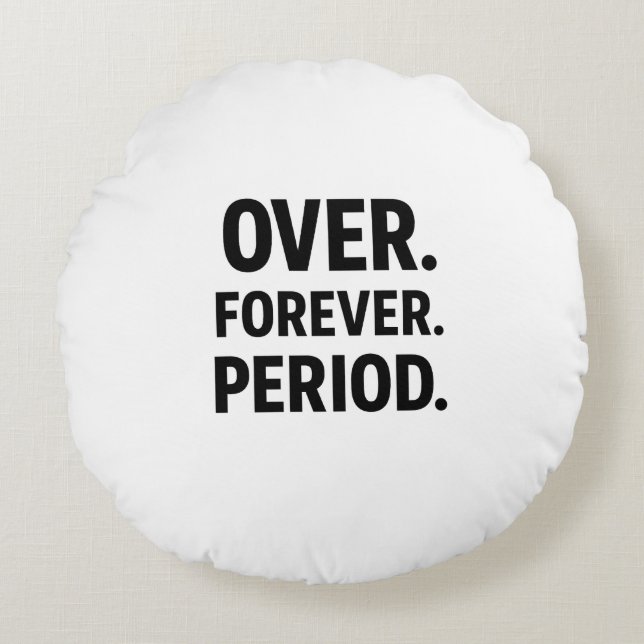 Over Forever Period Empowerment Pillow (Front)