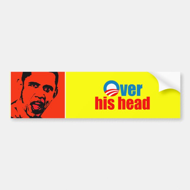 Over his head bumper sticker (Front)