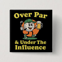 Over Par and Under The Influence Golf Drinking