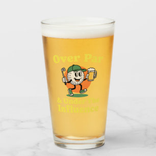 Over Par and Under The Influence Golf Drinking Glass