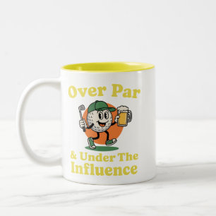 Over Par and Under The Influence Golf Drinking Two-Tone Coffee Mug