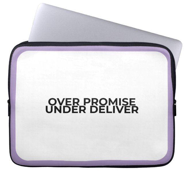 Over Promise Under Deliver Professional  Laptop Sleeve (Front)