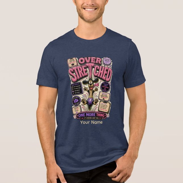 Over Stretched One More Thing Personalised Funny Tri-Blend Shirt (Front)