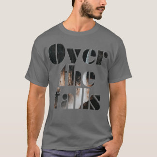 Over the falls T-Shirt