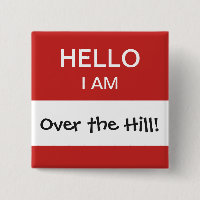 Over the Hill 40th Birthday Name Tag