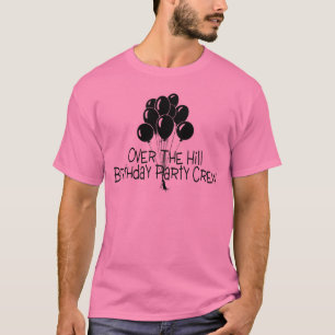 Over The Hill Birthday Party Crew T-Shirt