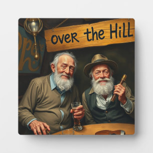 Over The Hill Club 2 Plaque