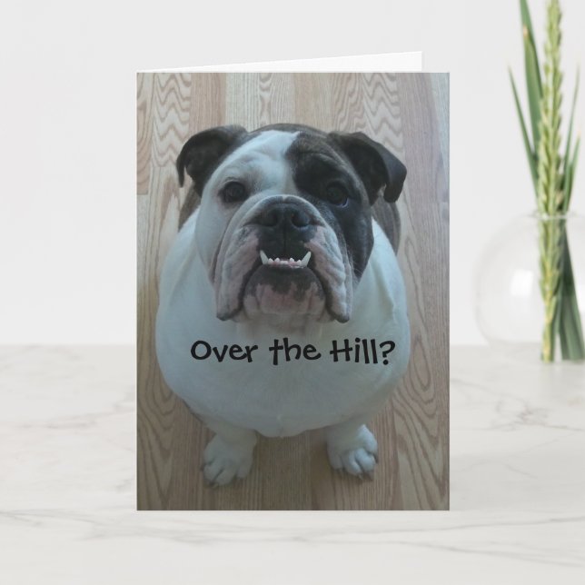 Over the Hill English Bulldog Birthday Card (Front)