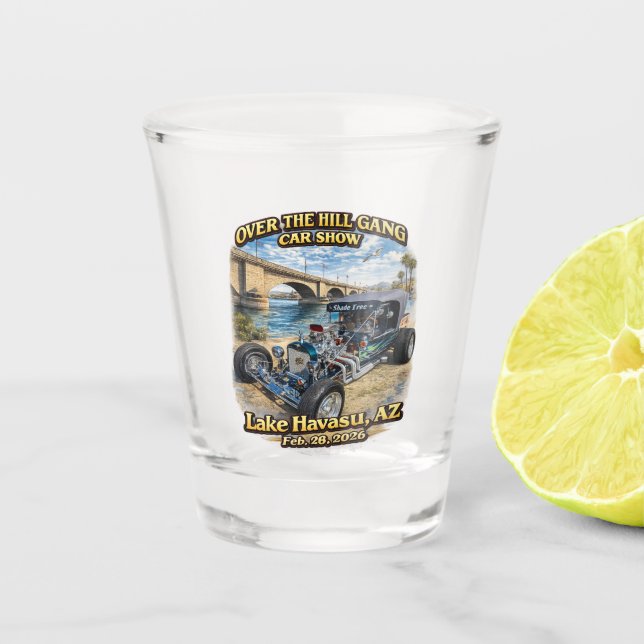 Over The Hill Gang Car Club Lake Havasu AZ Hot Rod Shot Glass (Front)