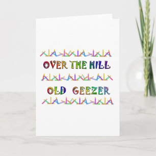 Over the Hill Old Geezer Card