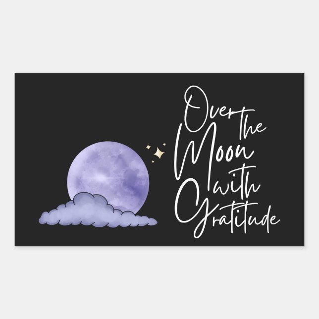 Over The Moon With Gratitude Sticker (Front)