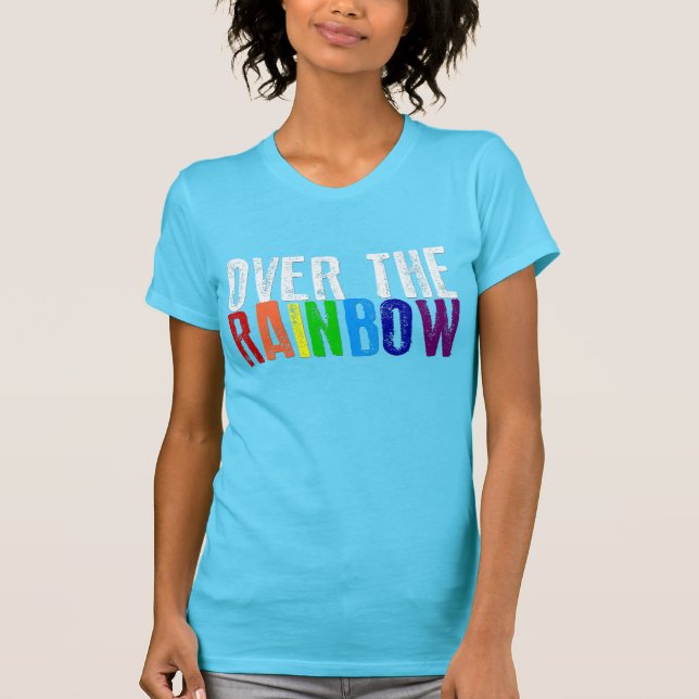 Over the Rainbow T-Shirt (Front)