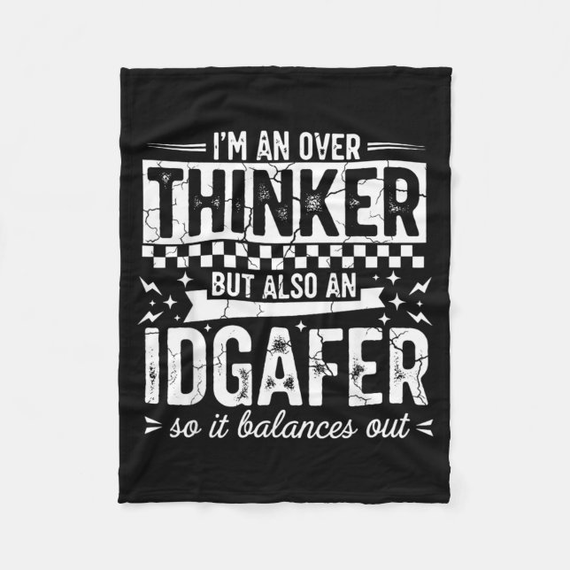 Over Thinker Idgaf Funny Sarcastic Quote Humour Fleece Blanket (Front)
