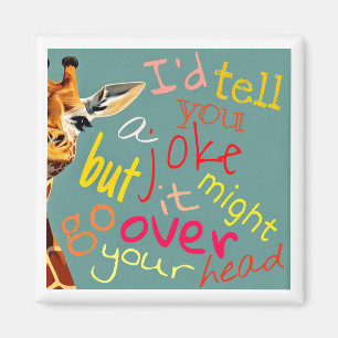 Over Your Head Magnet