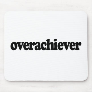 Overachiever Mouse Pad