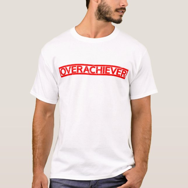 Overachiever Stamp T-Shirt (Front)