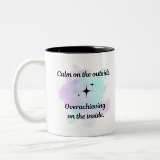 Overachiever's Coffee Mug