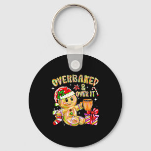 Overbaked And Over It Xmas Cookies Baking Gingerbr Key Ring