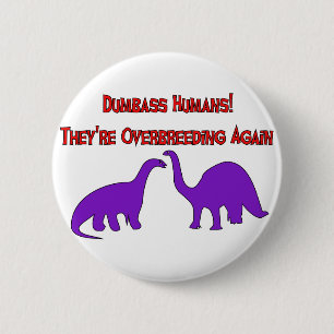 Overbreeding Dinosaurs 6 Cm Round Badge