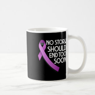 Overcome Addiction No Story Should End Too Soon Coffee Mug