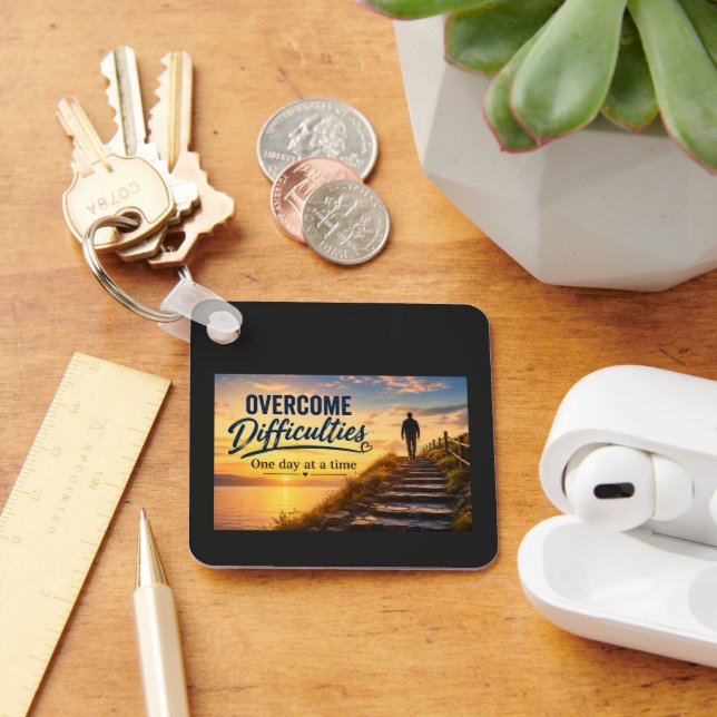 Overcome Difficulties One Day at a Time Key Ring (Desk)