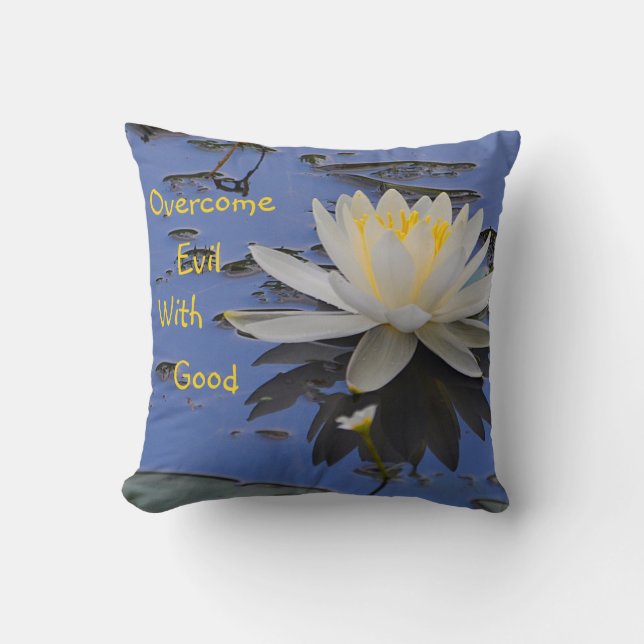 Overcome Evil With Good Cushion (Front)