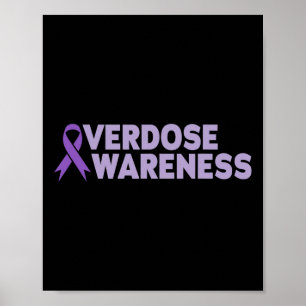 Overdose Awareness Addiction Recovery Poster