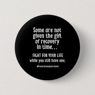 Overdose Awareness Addiction Recovery T  6 Cm Round Badge