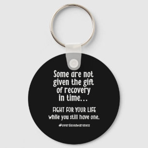Overdose Awareness Addiction Recovery T  Key Ring