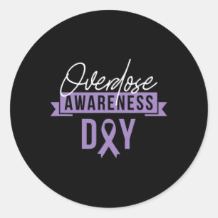 Overdose Awareness Day Gift Recovery Sober Sobriet Classic Round Sticker