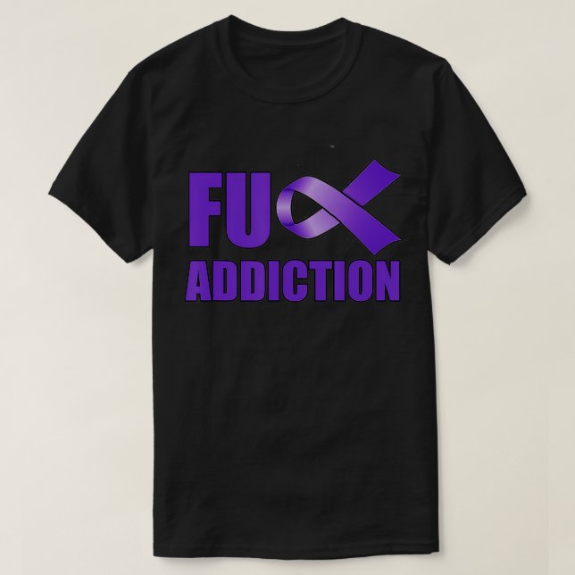 Overdose Awareness Day Purple Ribbon FU Addiction  T-Shirt (Design Front)