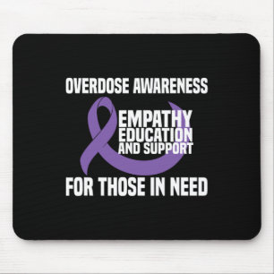 Overdose Awareness - Empathy Education And Support Mouse Pad
