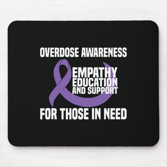 Overdose Awareness - Empathy Education And Support Mouse Pad (Front)