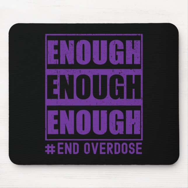 Overdose Awareness enough end overdose  Mouse Pad (Front)