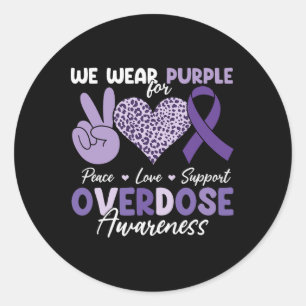 Overdose Awareness Enough End Overdose Wear Purple Classic Round Sticker