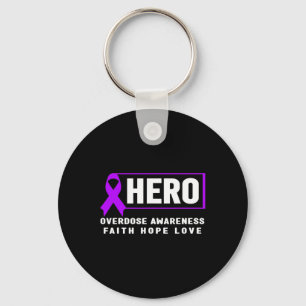 Overdose Awareness Hero Faith Hope Love Key Ring