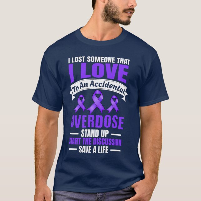 Overdose Awareness I Lost someone I love Purple Ri T-Shirt (Front)