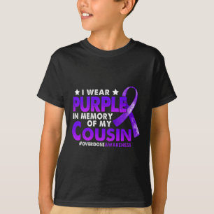 Overdose Awareness I Wear Purple For My Cousin 2 T-Shirt