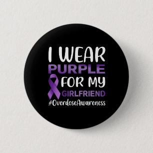 Overdose Awareness I Wear Purple For My Girlfriend 6 Cm Round Badge