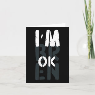 Overdose Awareness I'm Ok Broken Grief 1  Card