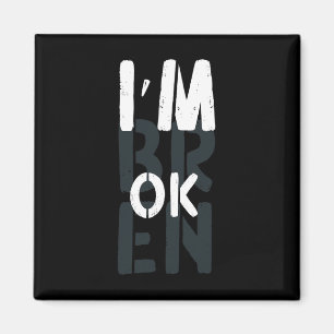 Overdose Awareness I'm OK Broken Grief 1 Magnet
