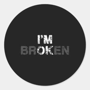 Overdose Awareness I'm OK Broken Grief Gift   Classic Round Sticker