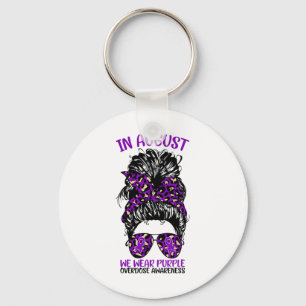 Overdose Awareness In August We Wear Purple Messy  Key Ring