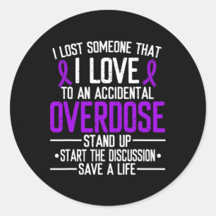 Overdose Awareness Lost someone I love Purple Ribb Classic Round Sticker