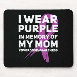Overdose Awareness Memory of Mum Purple Ribbon  Mouse Pad