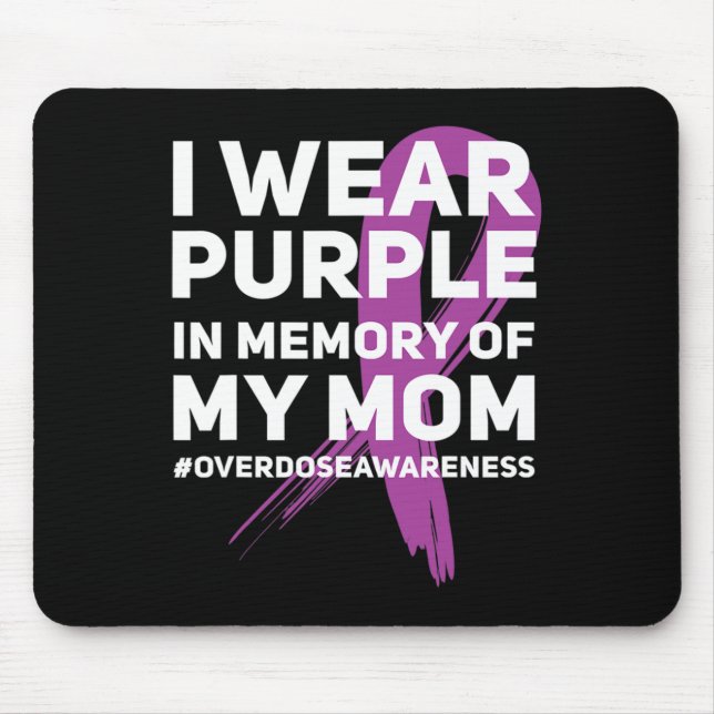 Overdose Awareness Memory of Mum Purple Ribbon  Mouse Pad (Front)