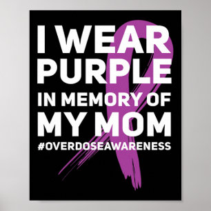 Overdose Awareness Memory Of Mum Purple Ribbon  Poster