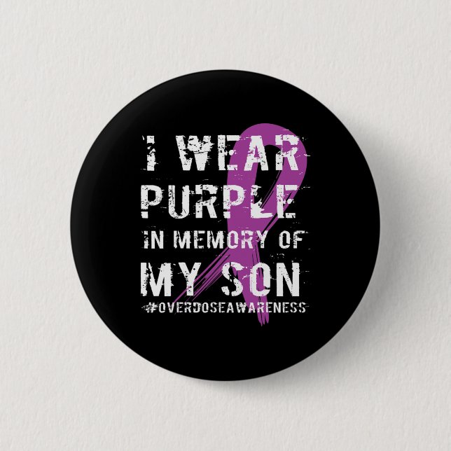 Overdose Awareness Memory of Son Purple Ribbon  6 Cm Round Badge (Front)