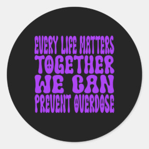 Overdose Awareness Month  Classic Round Sticker