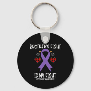 Overdose Awareness My Brother's Fight Is My Fight Key Ring